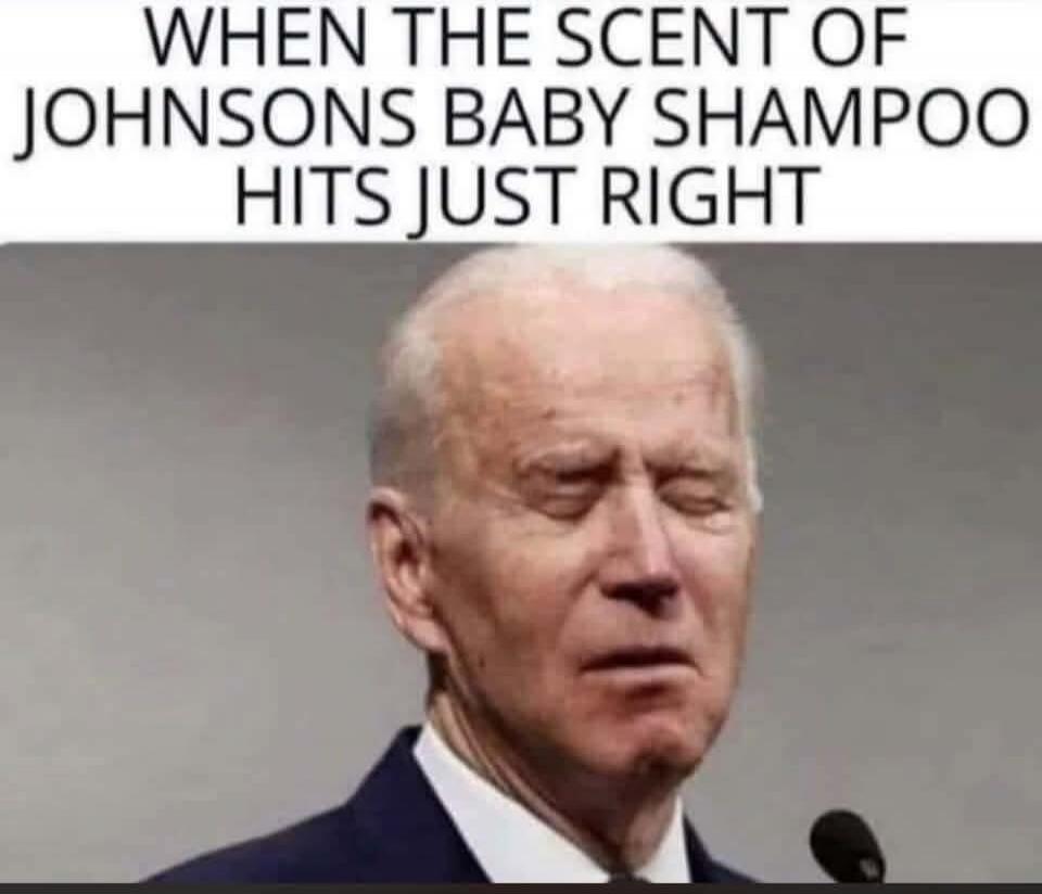 WHEN THE SCENT OF JOHNSONS BABY SHAMPOO HITS JUST RIGHT