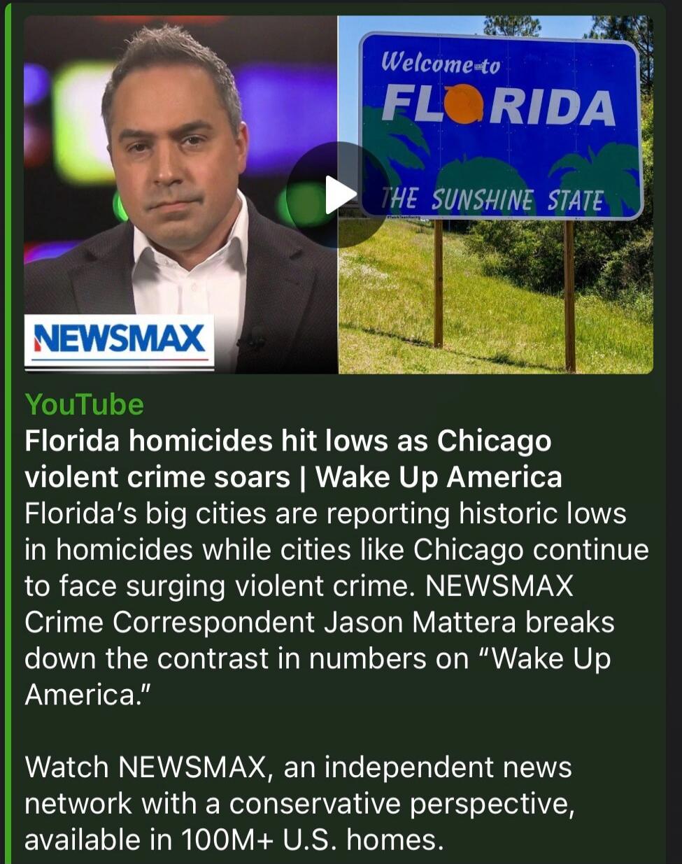 NEWSMAX YouTube Welcome to FLORIDA THE SUNSHINE STATE Florida homicides hit lows as Chicago violent crime soars | Wake Up America Florida's big cities are reporting historic lows in homicides while cities like Chicago continue to face surging violent crime. NEWSMAX Crime Correspondent Jason Mattera breaks down the contrast in numbers on 