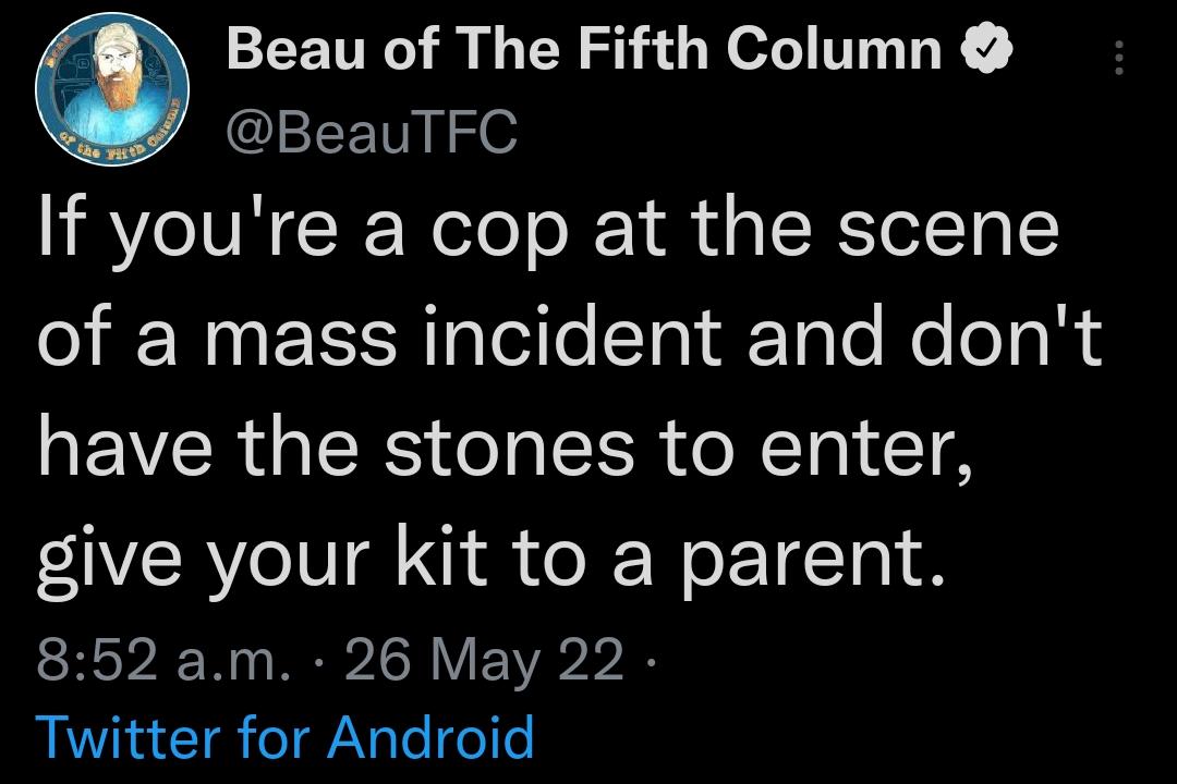 g 1 Beau of The Fifth Column ACLEEETIES Ifou CR Reloo 1 i al RolT gl of a mass incident and dont have the stones to enter give your kit to a parent 852 am 26 May 22 Twitter for Android