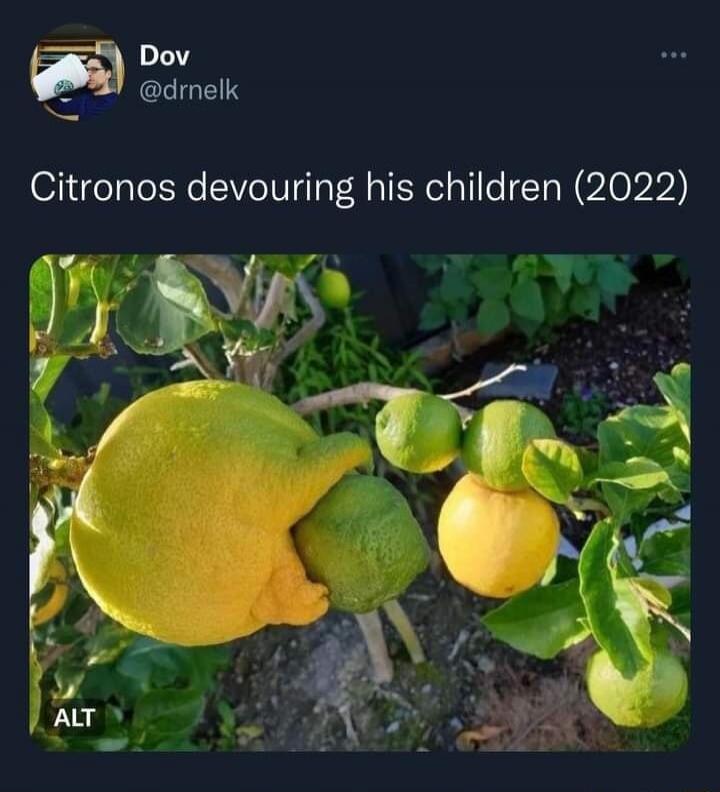 Dov @drnelk Citronos devouring his children (2022) ALT