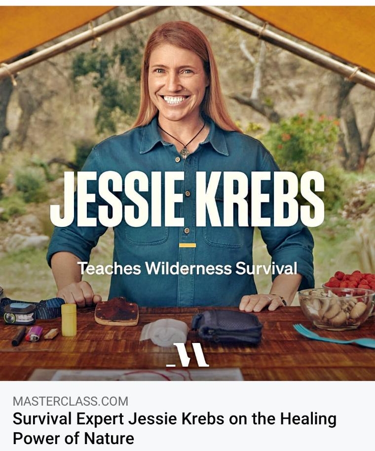 JESSIE KHEBS Teaches Wllderness Surwval il ALY MASTERCLASSCOM Survival Expert Jessie Krebs on the Healing Power of Nature