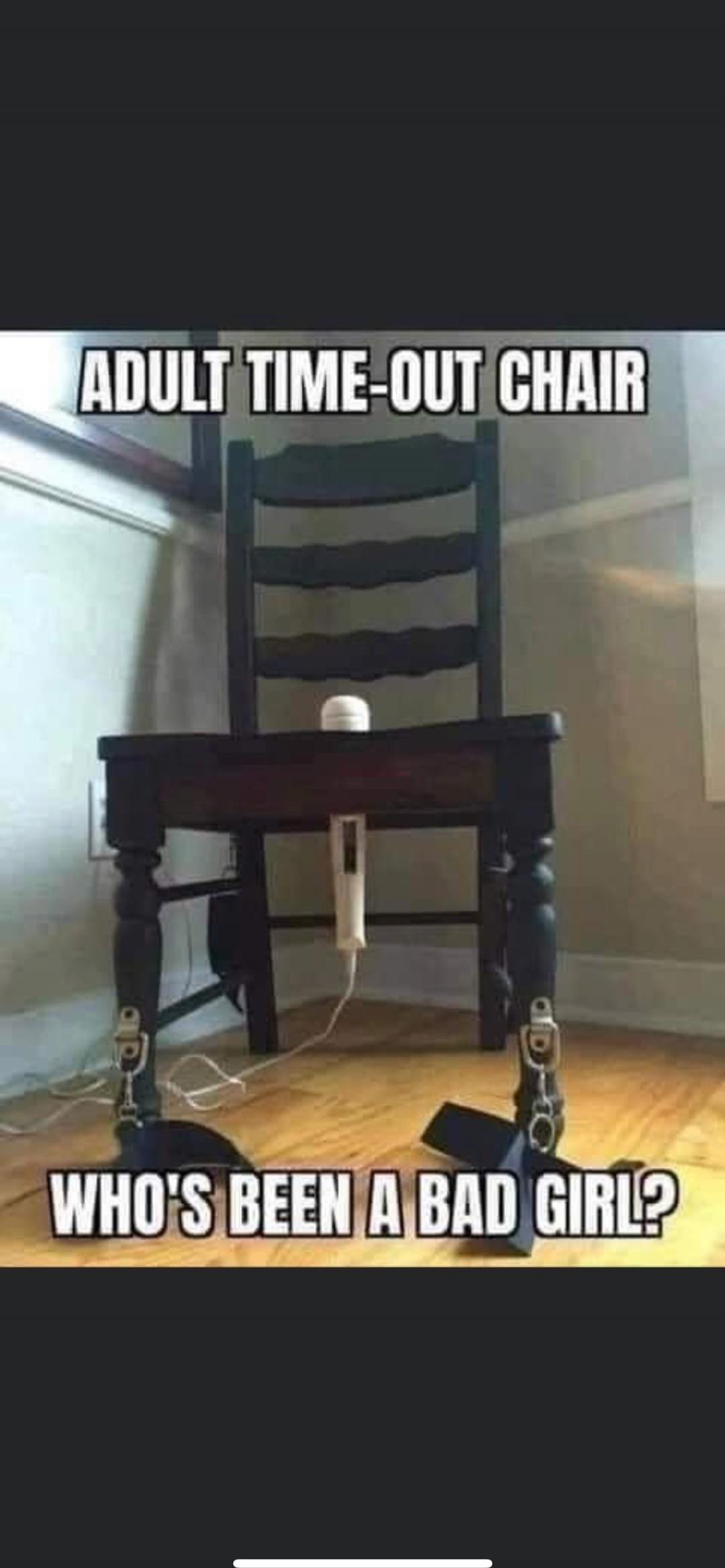 ADULT TIME-OUT CHAIR WHO'S BEEN A BAD GIRL?