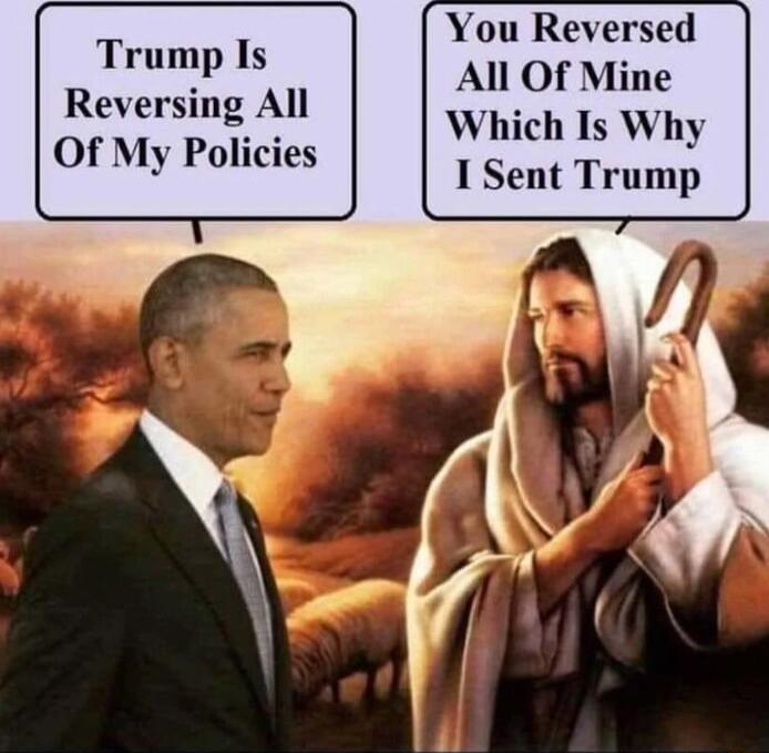 You Reversed All Of Mine Which Is Why I Sent Trump Trump Is Reversing All Of My Policies