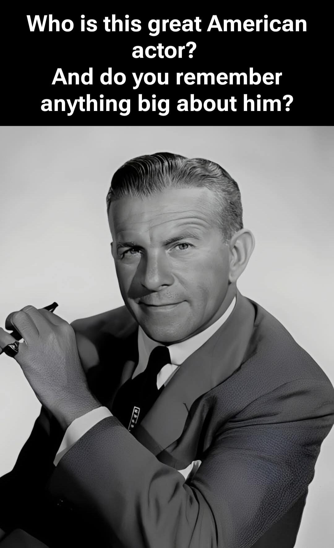 Who is this great American actor? And do you remember anything big about him?
