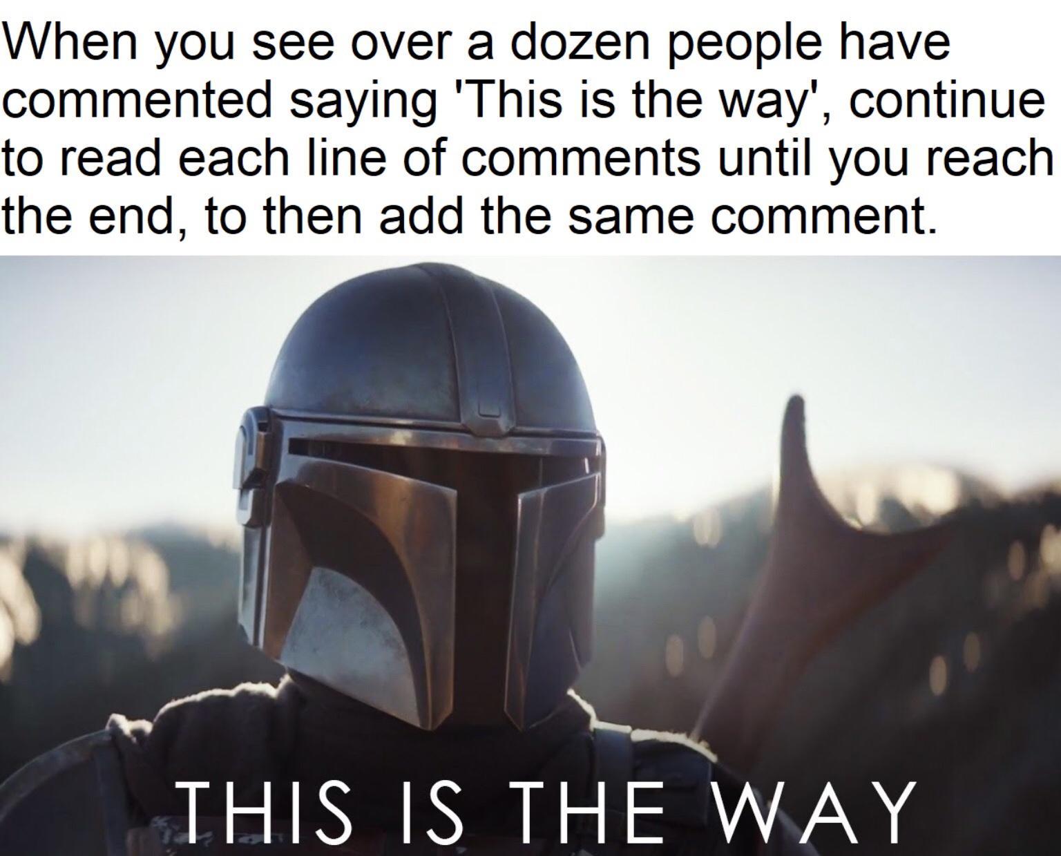 When you see over a dozen people have commented saying This is the way continue to read each line of comments until you reach the end to then add the same comment