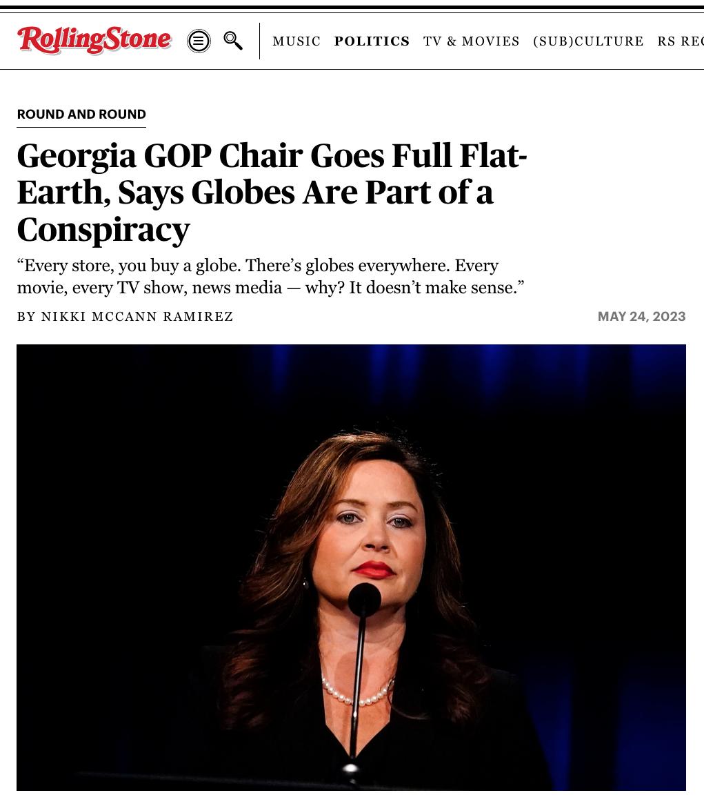 RoflingStone Georgia GOP Chair Goes Full Flat Earth Says Globes Are Part of a