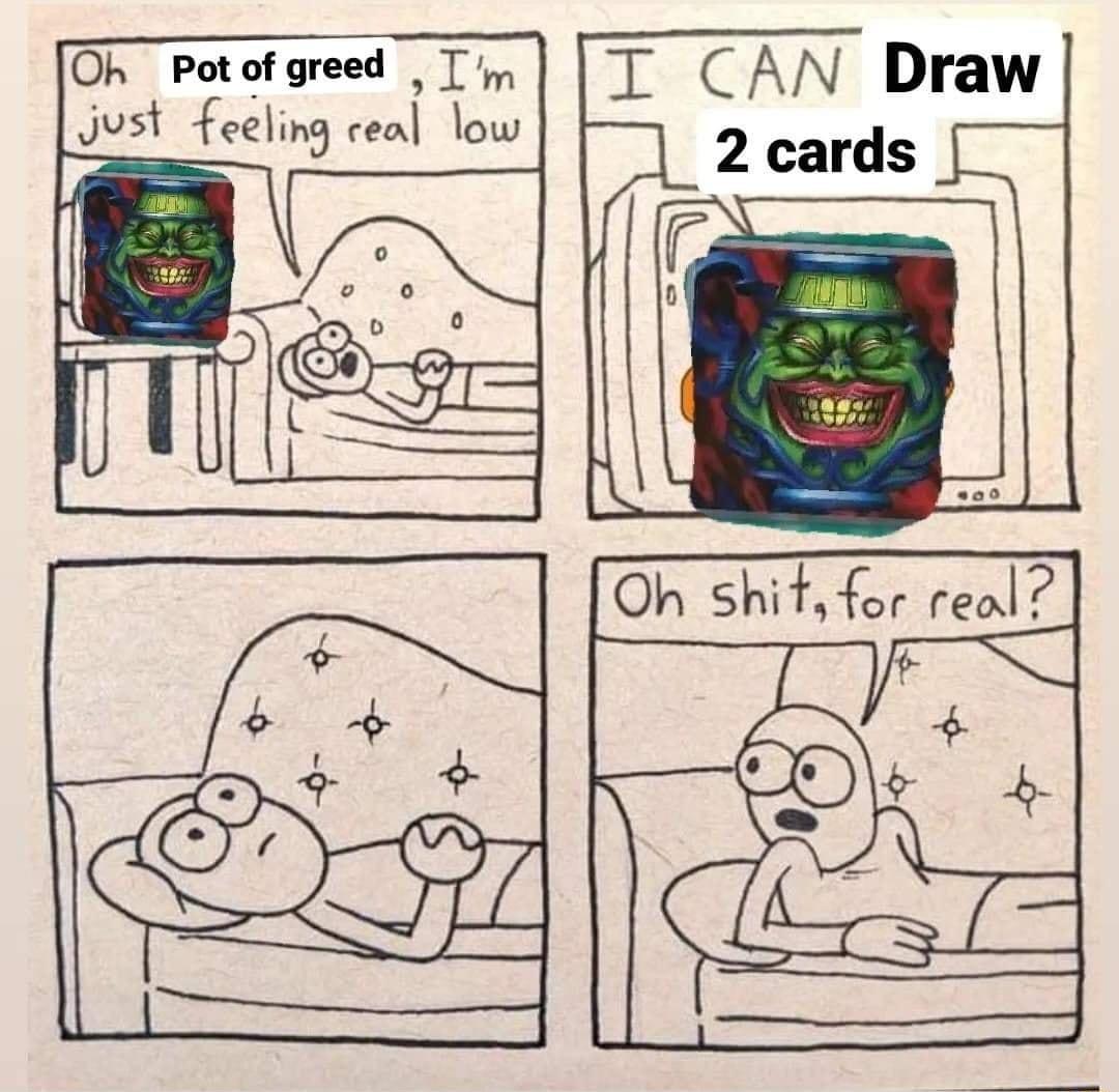 Ok Potofgreed T Just feeling ceal low