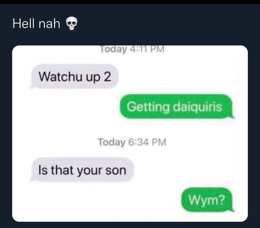 R EIET Watchu up 2 Is that your son