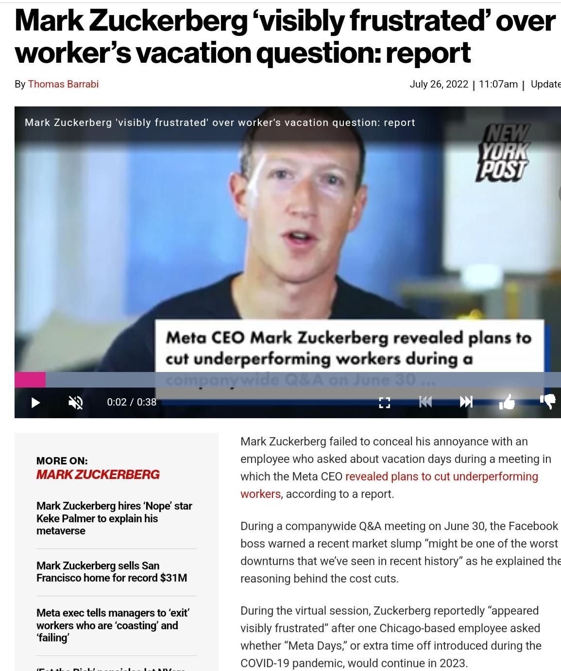 Mark Zuckerberg visibly frustrated over workers vacation question report 8y Tromas s My 262022 11070 U Meta CEO Mark Zuckerberg revealed plans fo cut underperforming workers during a Mork Zuckerberg o 10 concest s anncyance withan o Suckensena b it O v prs 0ok rieperomig sy g Nk ik ot e o D O 1 ok ot watart et sy o e et T prostsiihonifliotnddbosbotaieai i st Fepmm SRS e st e nkngs e it whther Meta