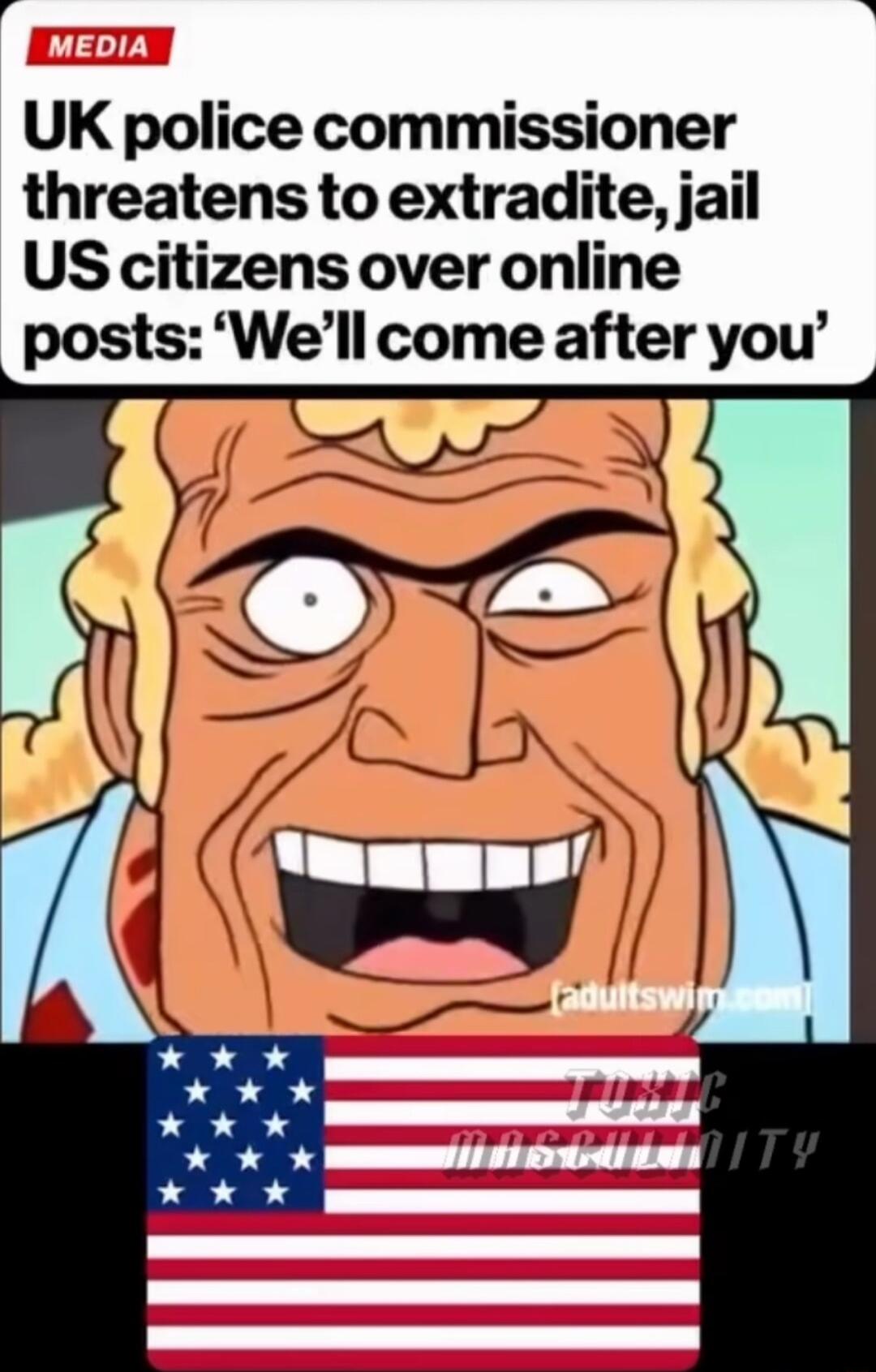 UK police commissioner threatens to extradite jail US citizens over online posts Well come after you