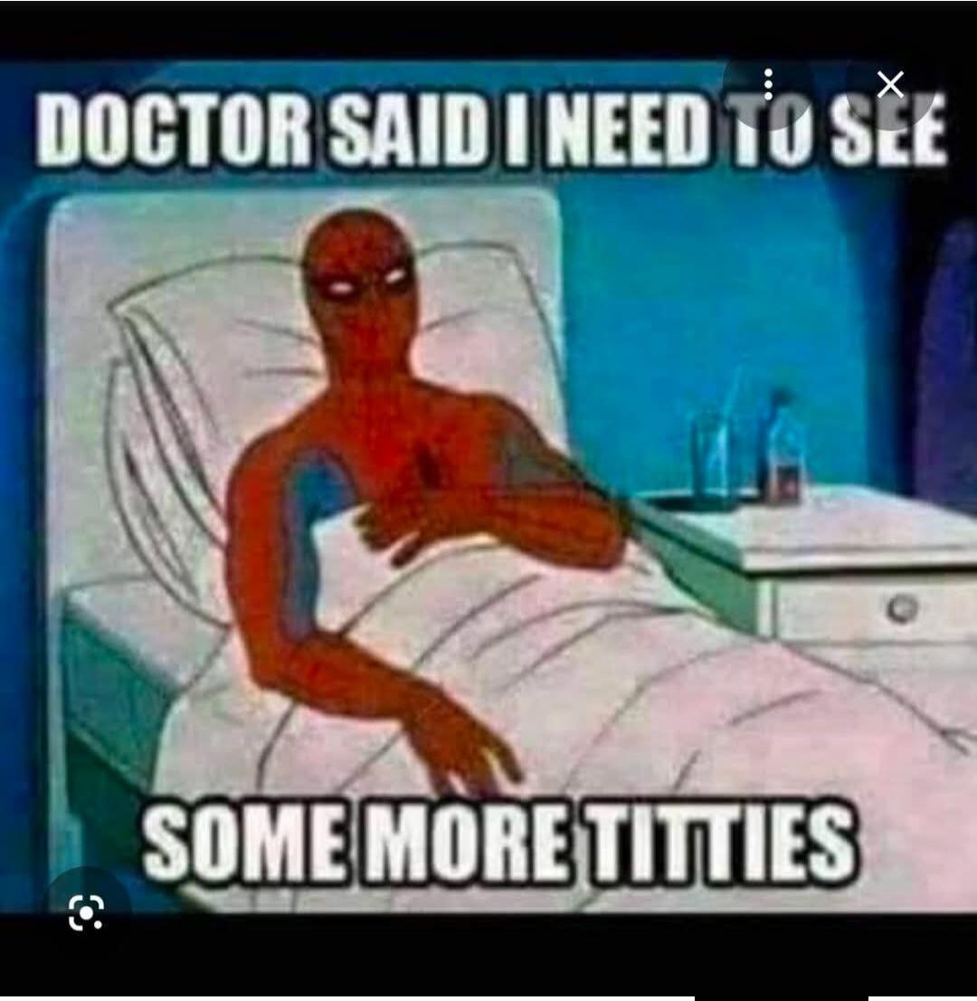 DOCTOR SAID I NEED TO SEE SOME MORE TITTIES