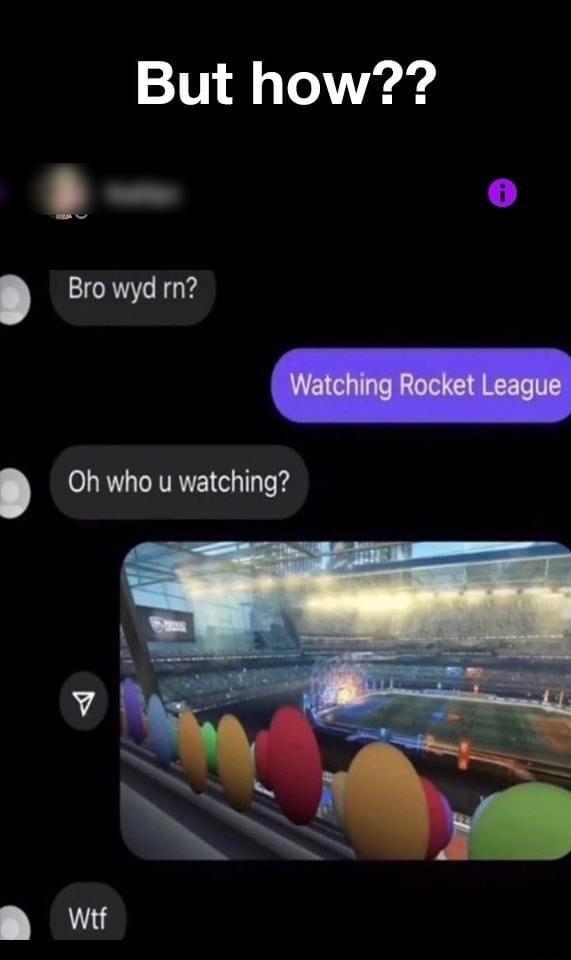 But how Bro wyd rn Oh who u watching