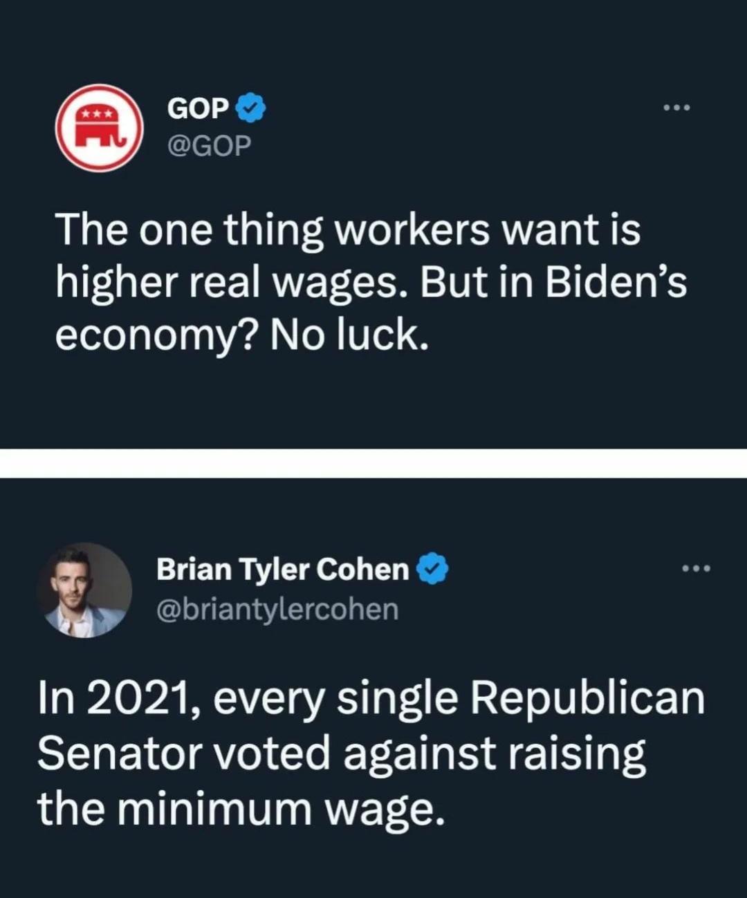 GOP clelol The one thing workers want is higher real wages But in Bidens economy No luck Brian Tyler Cohen briantylercohen In 2021 every single Republican SENEICIAV G T T E TS the minimum wage