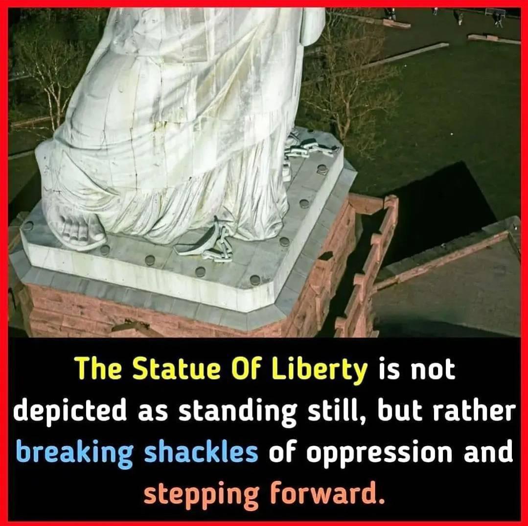 S o ik The Statue OF Liberty is not depicted as standing still but rather breaking shackles of oppression and EEL RGN R