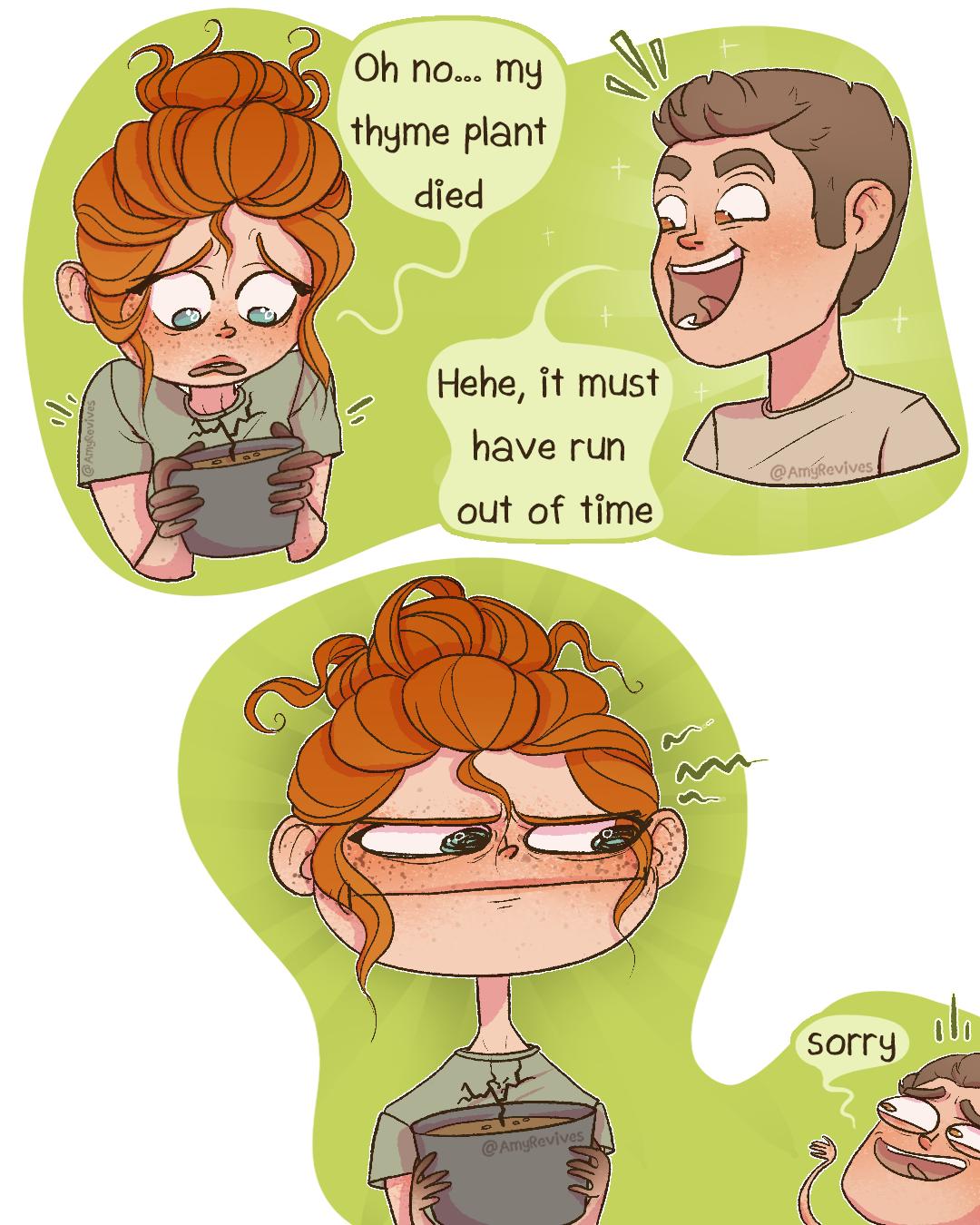 Oh no my thyme plant 3 died Hehe it must have run m out of time