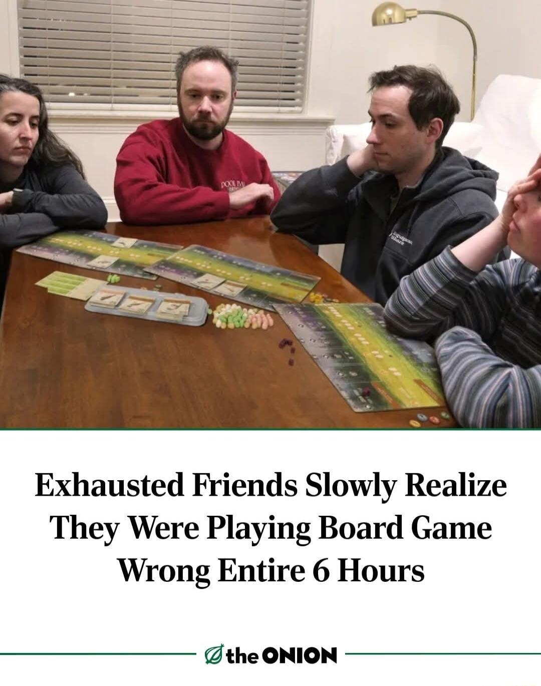 Exhausted Friends Slowly Realize They Were Playing Board Game Wrong Entire 6 Hours the ONION