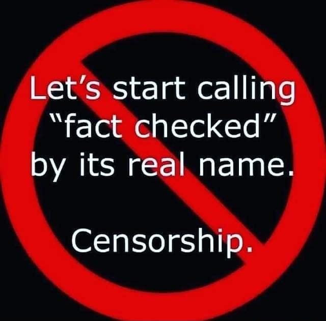 Lets start calling fact checked by its real name Censorship