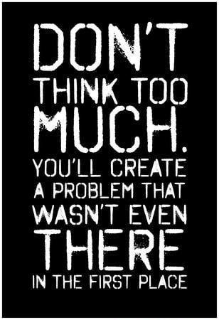 DONT THINK 100 N MUCH YOULL CREATE A PRCIBLFM THAT L MRAYAL THERE IN THE FIRST PLACE