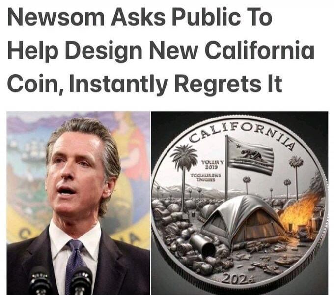 Newsom Asks Public To Help Design New California Coin, Instantly Regrets It. The coin design shows a landscape with numerous tents, trash, and a fire, with the California flag in the background. Text on the coin includes 'CALIFORNIA', 'YOLINY 2019', 'TOGUURANS INGUIS', and '2024'.