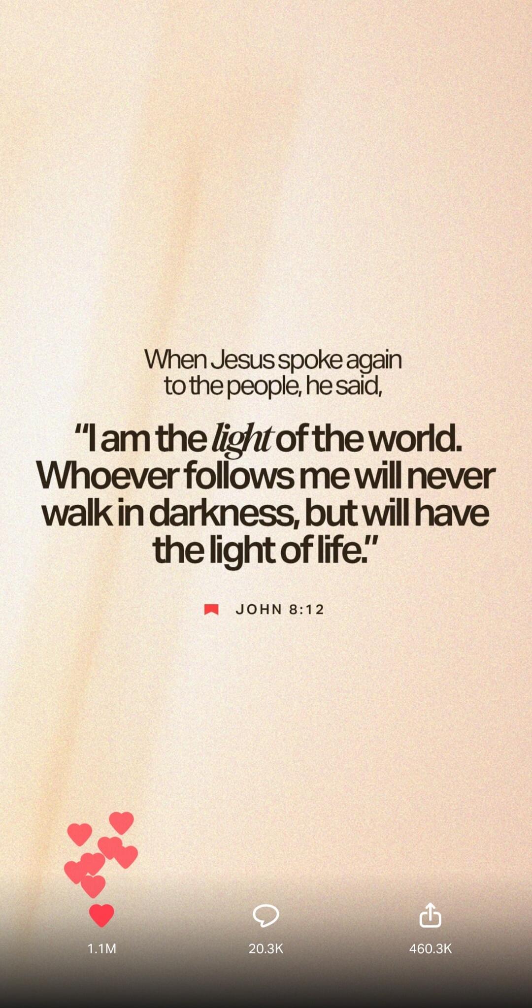When Jesus spoke again to the people, he said, 