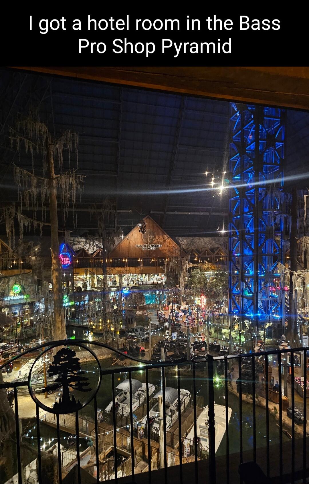 got a hotel room in the Bass Pro Shop Pyramid