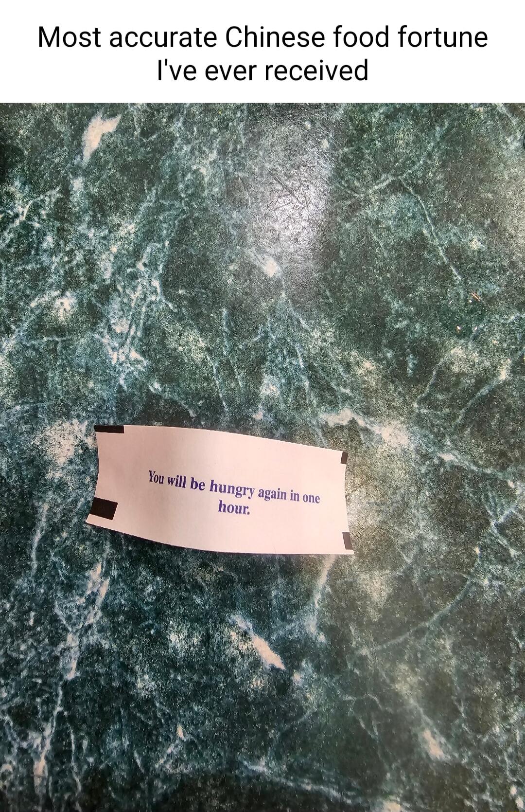 Most accurate Chinese food fortune Ive ever received