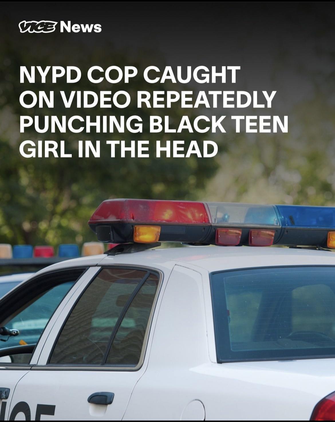 vrced NYPD COP CAUGHT ON VIDEO REPEATEDLY PUNCHING BLACK TEEN GIRL IN THE HEAD