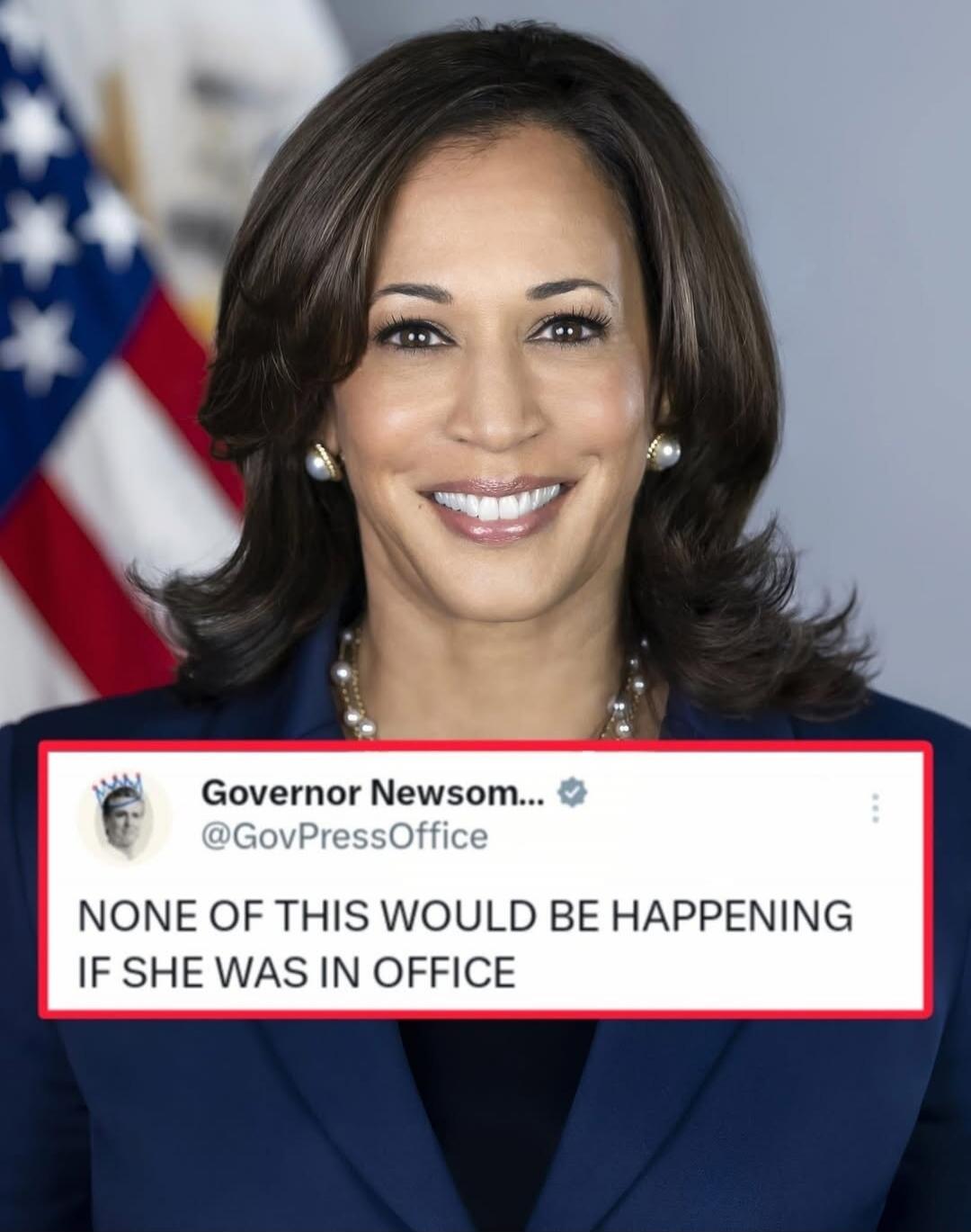 Governor Newsom... @GovPressOffice NONE OF THIS WOULD BE HAPPENING IF SHE WAS IN OFFICE