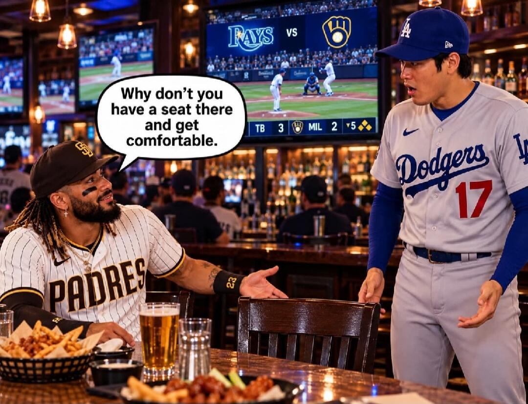 Why don't you have a seat there and get comfortable. RAYS vs MIL TB 3 MIL 2 ▼5 PADRES Dodgers 17 LA 23