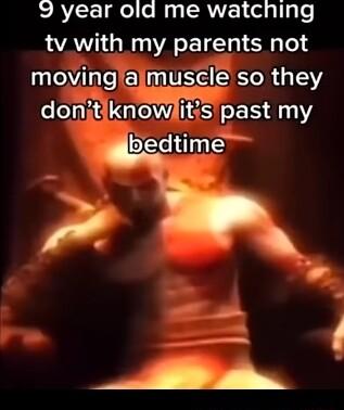 9 year old me watching tv with my parents not movinga mus I so they