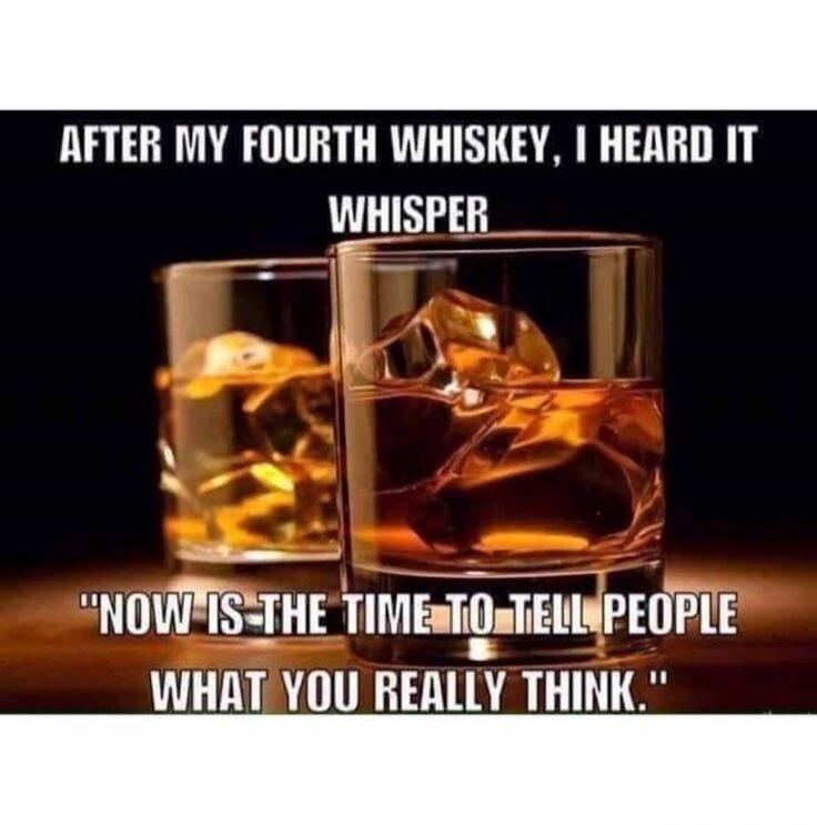 After my fourth whiskey, I heard it whisper: 