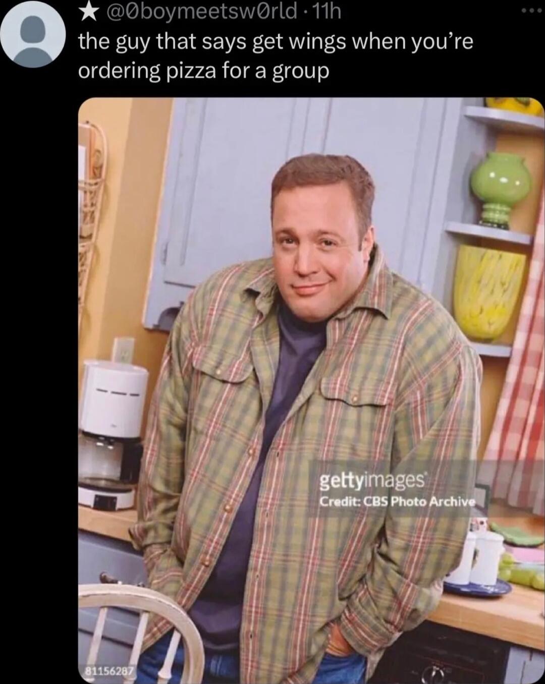 Oboymeetsworl the guy that says get wings when youre ordering pizza for a group