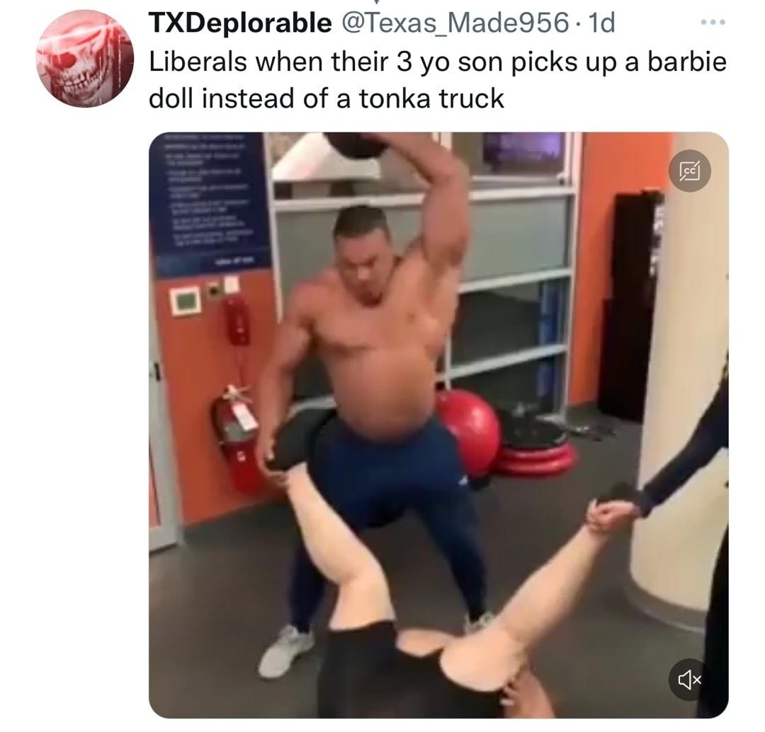 TXDeplorable Texas Made956 1d Liberals when their 3 yo son picks up a barbie doll instead of a tonka truck 167K views Qm e o