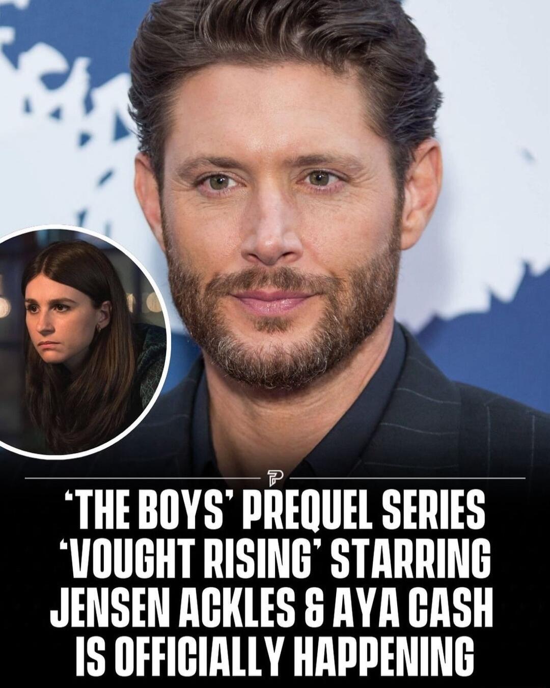 THEBOYS PREQUEL SERIES UOUGHT RISING STARRING JENSEN ACKLES AYA CASH IS OFFICIALLY HAPPENING