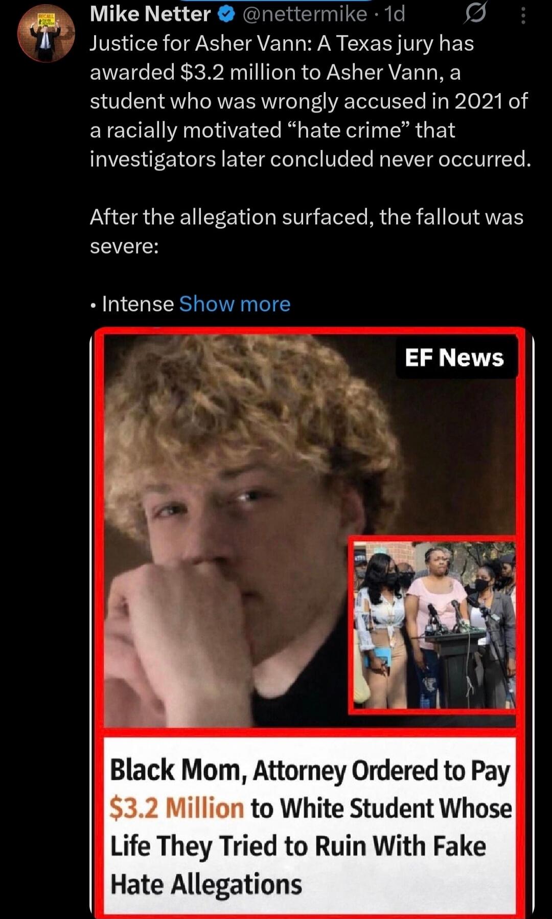 Justice for Asher Vann: A Texas jury has awarded $3.2 million to Asher Vann, a student who was wrongly accused in 2021 of a racially motivated “hate crime” that investigators later concluded never occurred. After the allegation surfaced, the fallout was severe: • Intense