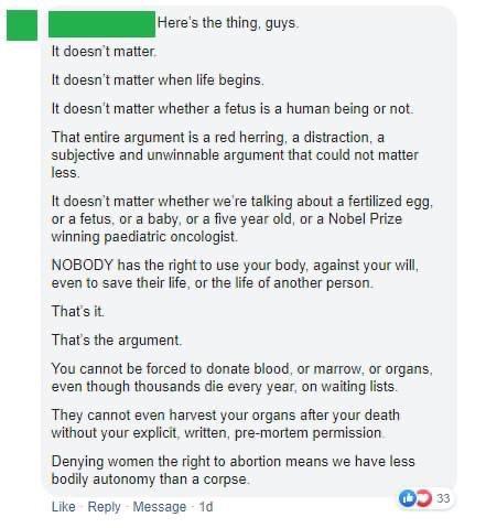 oryees It doest matter It doesnt matter when life begins It doesnt matter whether a fetus is a human being or not That entire argument is a red herring a distraction a subjective and unwinnable argument that could not matter less It doesnt matter whether were talking about a fertized egg orafetus or a baby or a five year old or a Nobel Prize winning paediatric oncologist NOBODY has the right to us