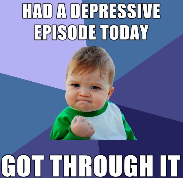 HADJADEPRESSIVE ERISODE TODAY Higmn L TH R