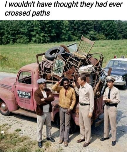 I wouldn't have thought they had ever crossed paths. SANFORD & SON SALVAGE