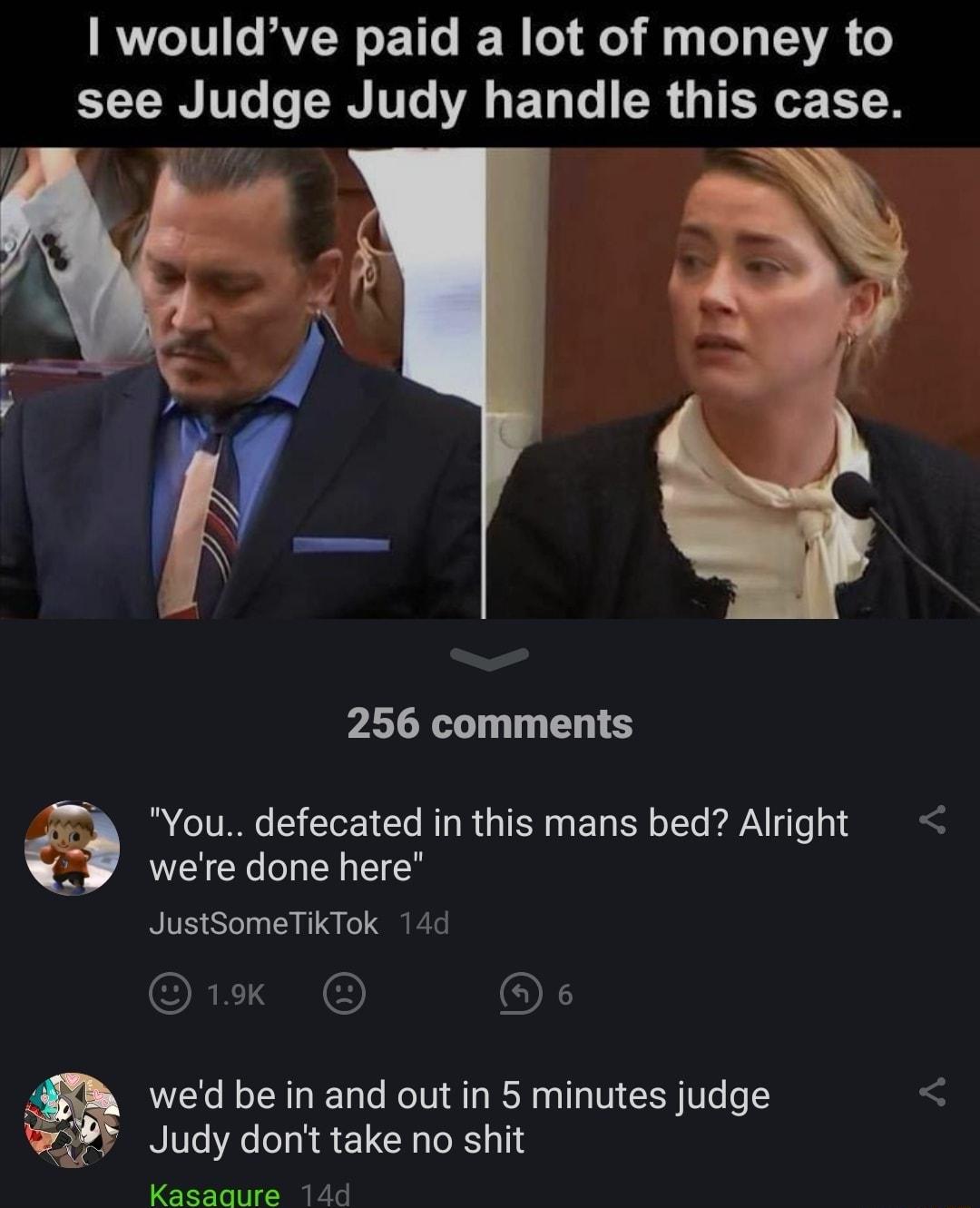 VY7o 10 Lo faVZ W oT T10 JF W o ol Ml 1 Ly VAR o YT VTe TR W To VAN o E To Lo 0 o TR o Y W 256 comments You defecated in this mans bed Alright 9 were done here JustSomeTikTok 14d i OX wed be in and out in 5 minutes judge Judy dont take no shit Kasaaure 14d