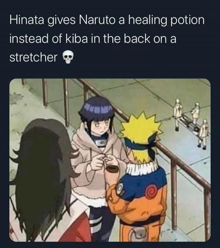 Hinata gives Naruto a healing potion instead of kiba in the back on a stretcher 💀