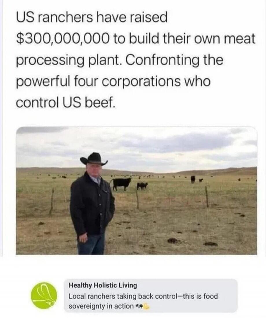 US ranchers have raised $300,000,000 to build their own meat processing plant. Confronting the powerful four corporations who control US beef.