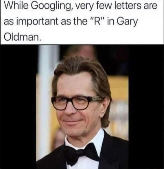 While Googling, very few letters are as important as the 