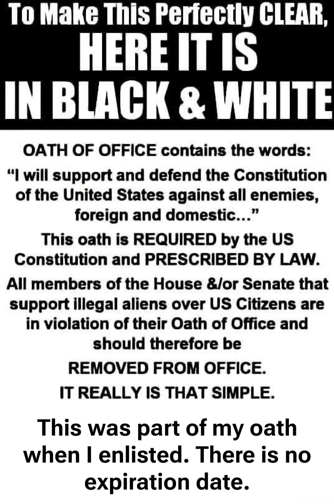 To Make This Perfectly Clear, HERE IT IS IN BLACK & WHITE OATH OF OFFICE contains the words: 