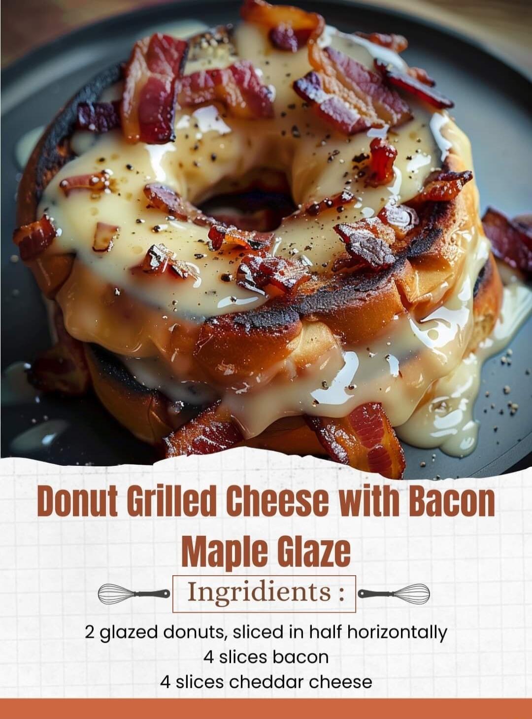 Donut Grilled Cheese with Bacon Maple Glaze Eo Ingridients jo 2 glazed donuts sliced in half horizontally 4 slices bacon 4 slices cheddar cheese