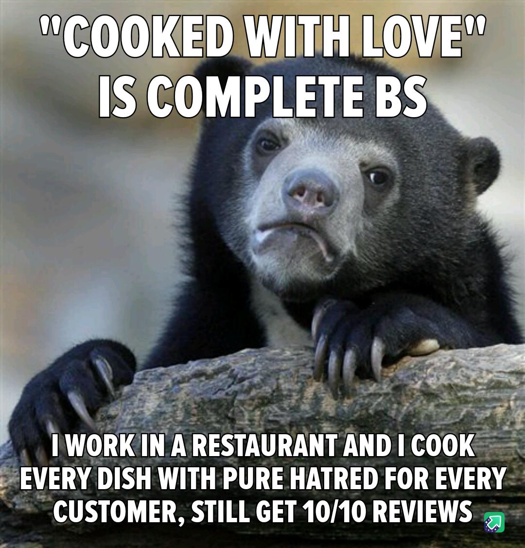 2 EVERY DISH WITH PURE HATRED FOR EVE CUSTOMER STILL GET 1010 REVIEWS