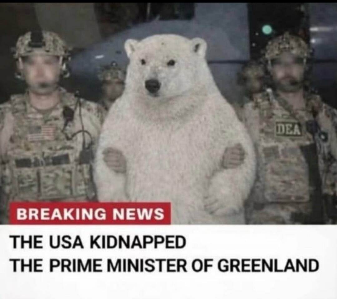 BREAKING NEWS
THE USA KIDNAPPED THE PRIME MINISTER OF GREENLAND