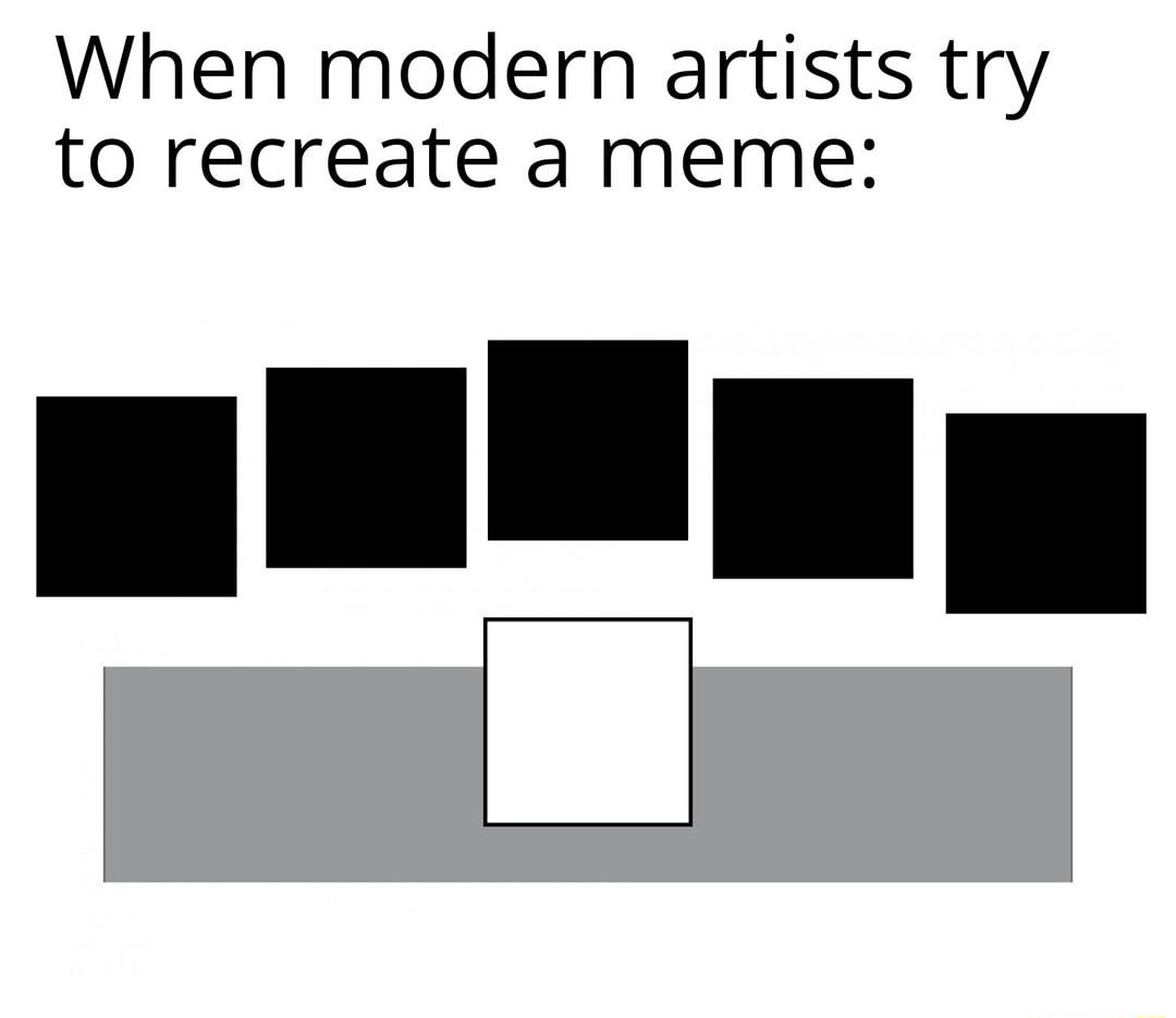 When modern artists try to recreate a meme LT