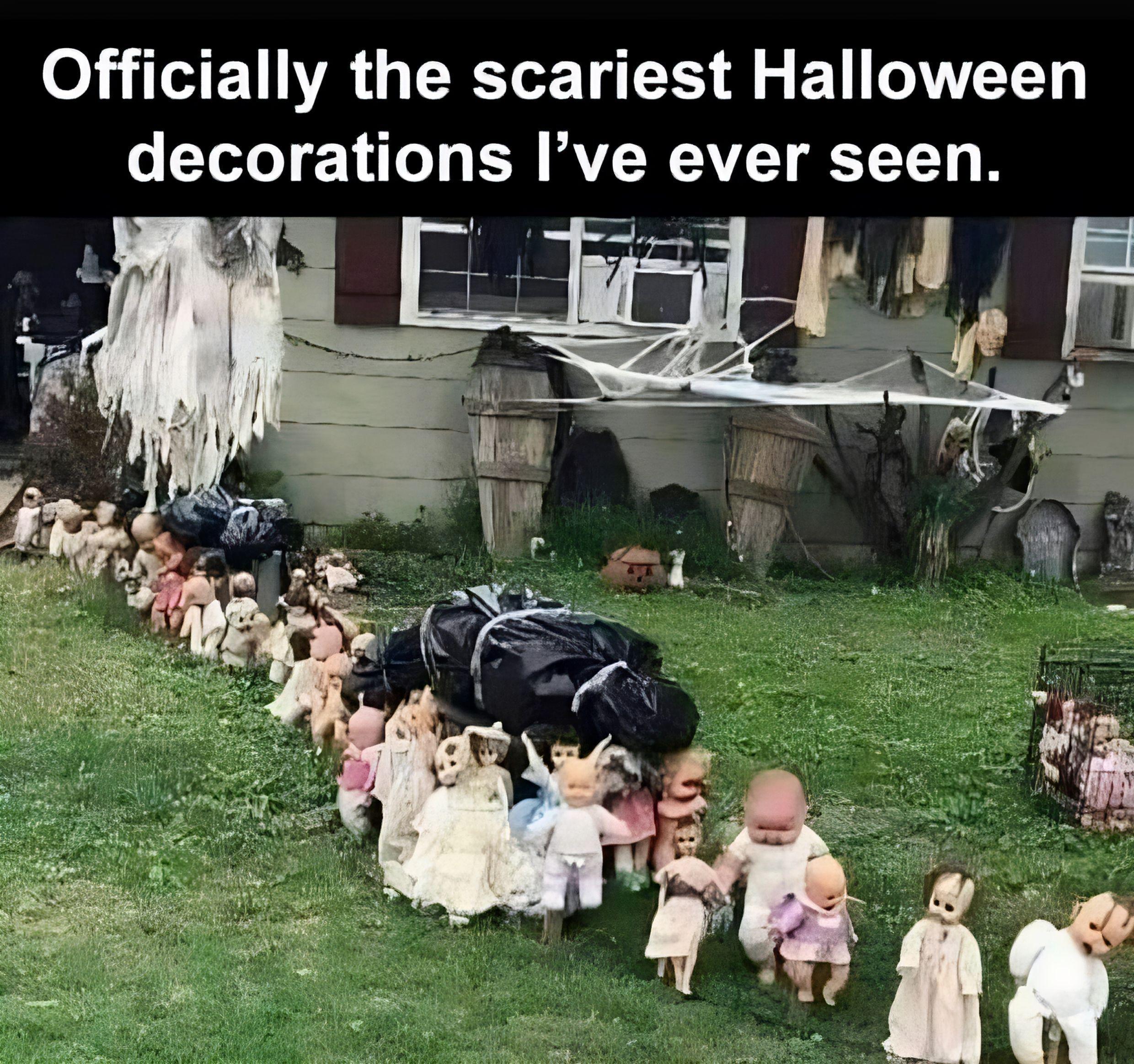 Officially the scariest Halloween decoratlons r Ve ever seen