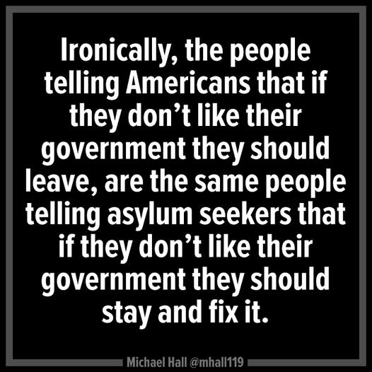 Ironically the people telling Americans that if they dont like their government they should leave are the same people ETVERTTTEEEC RN if they dont like their government they should SEVENE AN