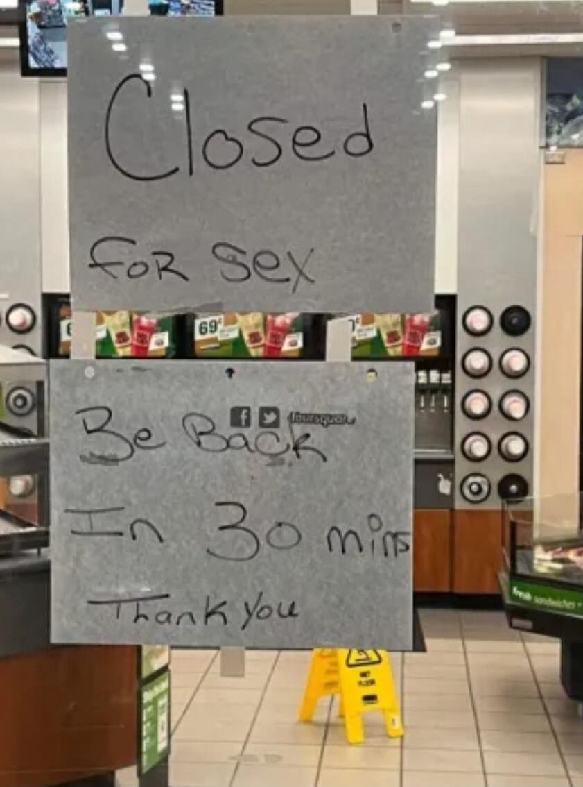 Closed for sex. Be back in 30 mins. Thank you.